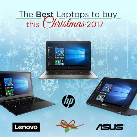Best Laptops To Buy In The Uk This Christmas 2017 Best Laptops