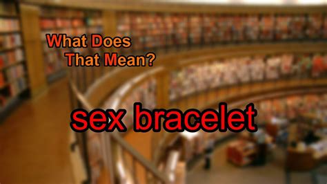 What Does Sex Bracelet Mean Youtube