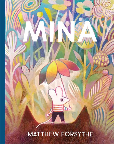 Mina Book By Matthew Forsythe Official Publisher Page Simon