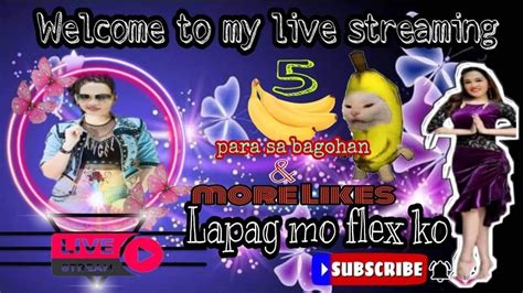 Welcome To My 9th Live Streaming Lapagan Dikitan Youtube