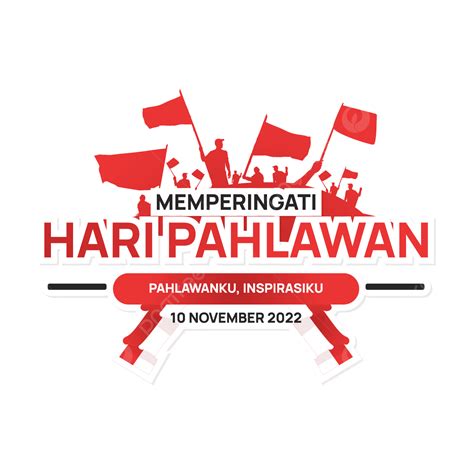 Selamat Hari Pahlawan 10 November 2022 Png With Indonesian Flag