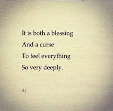 Emotions are feelings, and everyone has emotions but some people may be more sensitive than others. I Feel - WhenLifeAwakens