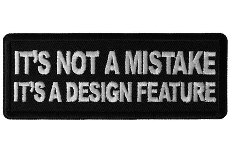 Its Not A Mistake Its A Design Feature Funny Iron On Patch Patches