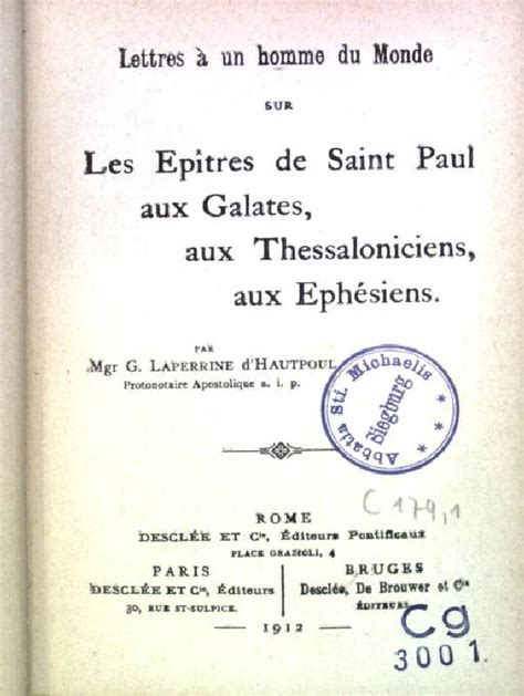 Lettres à Un Homme Du Monde Sur Les Epitres De Saint Paul Aux Galates Aux Thessaloniciens Aux