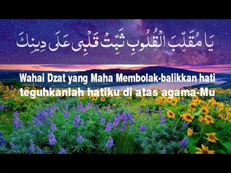 Assalamu'alaikum sahabat setia ku, kali ini kami akan membahas tentang materi ya kata atau kalimat ini di dapat dari penggalan doa yang berbunyi sebagai berikut: Yaa muqollibal qulub tsabbit qolbi 'ala diinik - YouTube