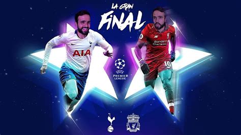 8:00pm, saturday 1st june 2019. LA GRAN FINAL: Tottenham vs Liverpool | Champions League ...