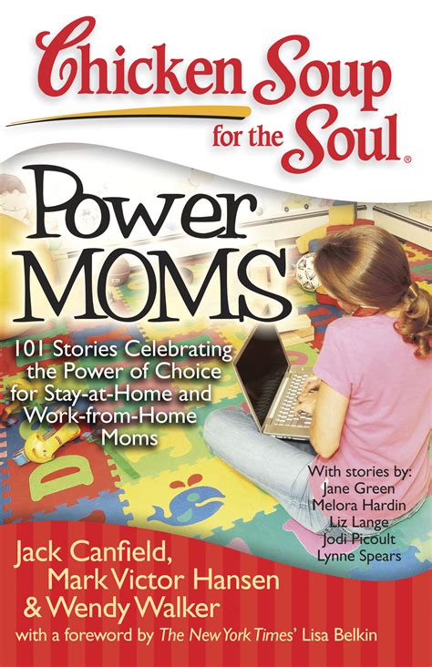 Chicken Soup For The Soul Power Moms Book By Jack Canfield Mark Victor Hansen Wendy Walker