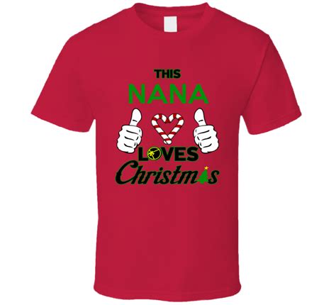 This Nana Loves Christmas Cool Nana Holiday Fun T Shirt