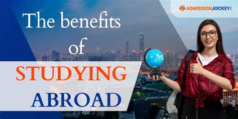 The Benefits Of Studying Abroad Admission Jockey
