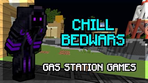 Chill Bedwars Games On Gas Station Pika Bedwars Youtube