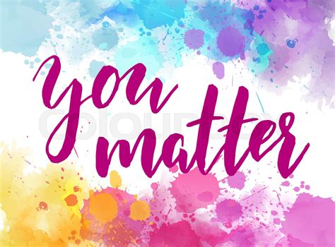 You Matter Inspirational Quote Stock Vector Colourbox