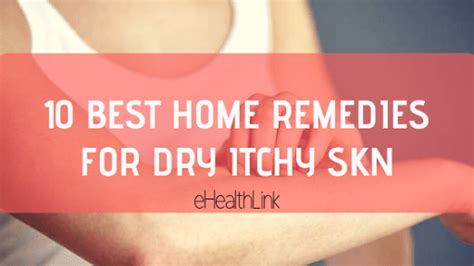 10 Natural Home Remedies For Dry And Itchy Skin Health Tips Web