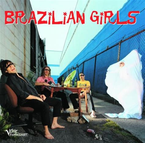 Brazilian Girls All We Have Song Ratings Album Of The Year