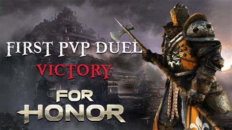 First Pvp Duel Victory For Honor YouTube