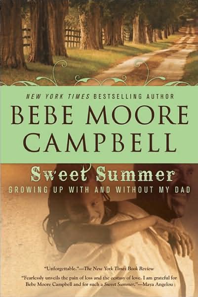 Sweet Summer Growing Up With And Without My Dad By Bebe Moore Campbell Paperback Barnes And Noble®