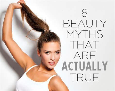 8 Beauty Myths That Are Actually True Beauty Myth Diy Beauty Beauty