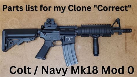 Colt Mk18 Mod 0 Clone Parts List Youtube
