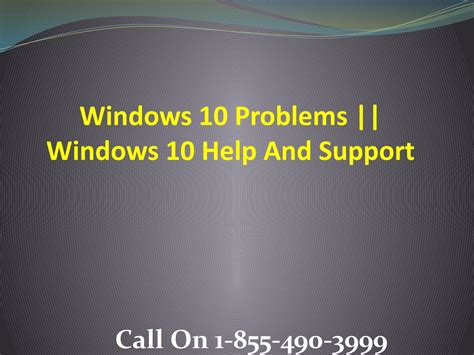 Windows 10 Support And Help Number 1 855 490 3999 By Robert Smith Issuu