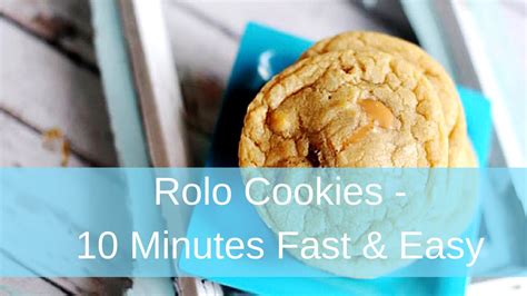 Rolo Cookies In 10 Minutes Fast And Easy Youtube