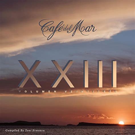 Café Del Mar Vol 23 Von Café Del Mar Bei Amazon Music Amazonde