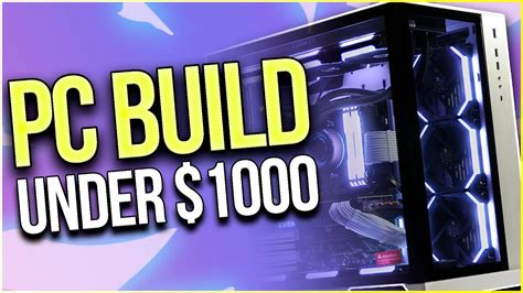 Best Budget Gaming Pc Build To Buy Under 1000 In 2022 Youtube