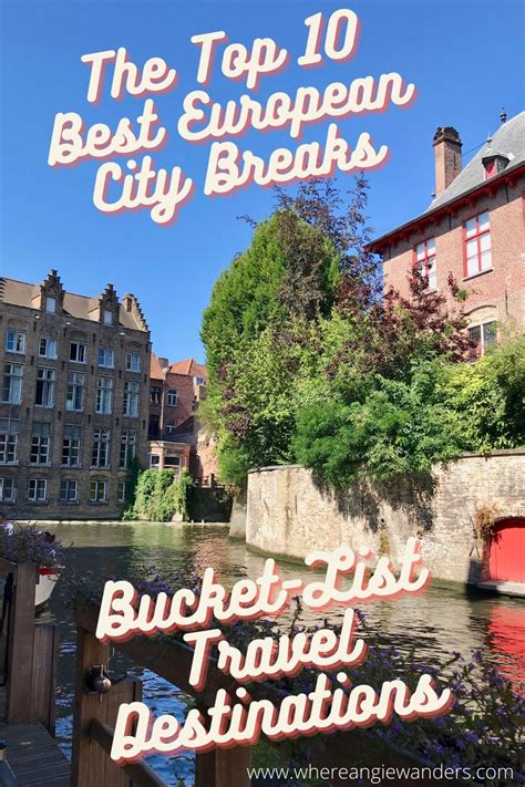 41 City Breaks Europe Weekend Pictures Backpacker News