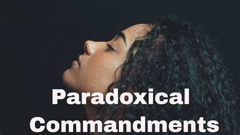 Motivational Poem The Paradoxical Commandments By Kent M Keith Youtube