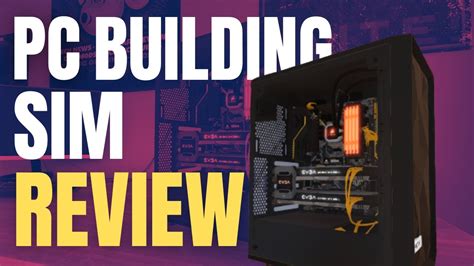 Pc Building Simulator Review Youtube
