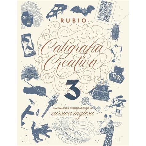 Caligrafía Creativa 3 Manual Para Enamorados De La Caligrafía Inglesa