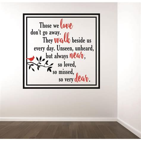 Custom Wall Decal Those We Love Dont Go Away They Walk Beside Us