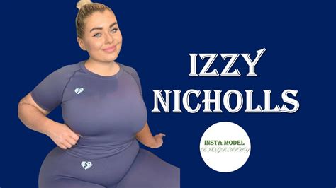 Izzy Nicholls Biography Age Height Weight Lifestyle Net Worth
