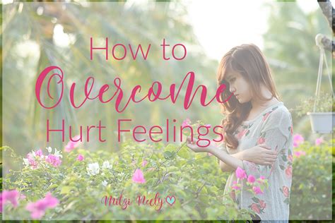 How To Overcome Hurt Feelings Peacefully Imperfect