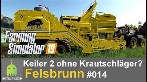 Ls19 Keiler 2 Ohne Krautschläger Felsbrunn 14 Let´s Play German Hd