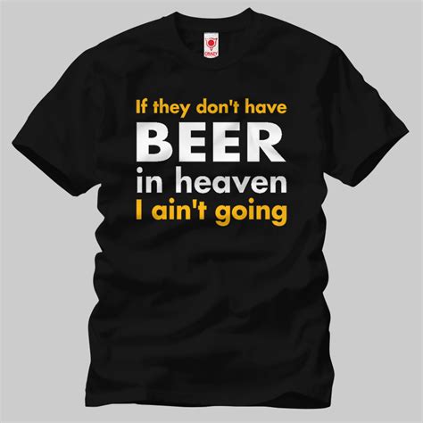 Beer In Heaven Erkek Tişört Crazy Tarzını Yansıtacak Tişörtler