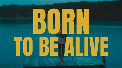 Born To Be Alive Trailer Youtube