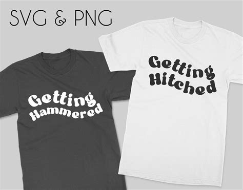 getting hitched getting hammered svg png cut files etsy
