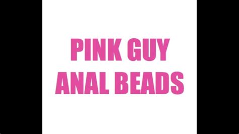 Pink Guy Anal Beads Full Version Youtube Music