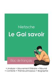 R Ussir Son Bac De Philosophie 2023 Analyse De L Essai Le Gai Savoir