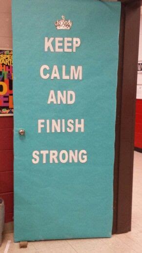 Keep Calm And Finish Strong End Of School Year During Testing