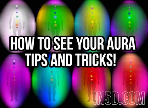 How To See Your Aura Tips And Tricks In5d