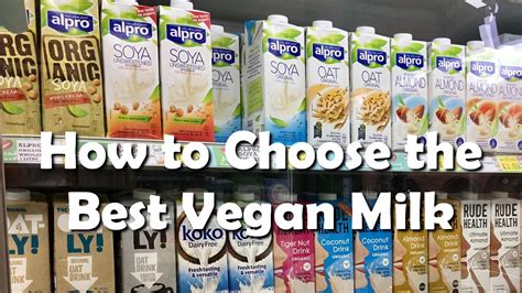 How To Choose The Best Vegan Milk