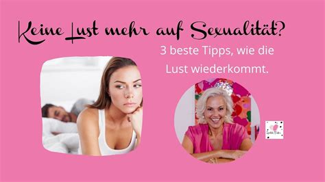 Keine Lust Mehr Auf Sexualität Wie Kommt Es Dazu 3 Beste Tipps Wie Die Lust Wiederkommt