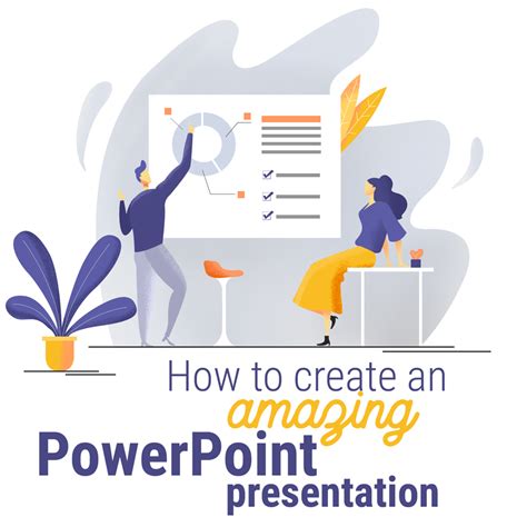 How To Create An Amazing Powerpoint Presentation