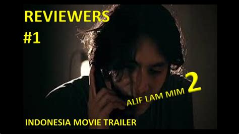 Alif lam mim zalikal kita bula raibafih الٓمٓ. REVIEWERS#1 Trailer Film "Alif Lam Mim 2" 2019 || Film ...