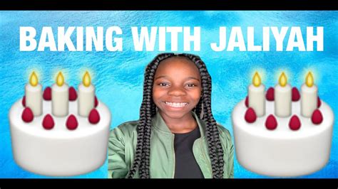 Baking With Jaliyah Youtube