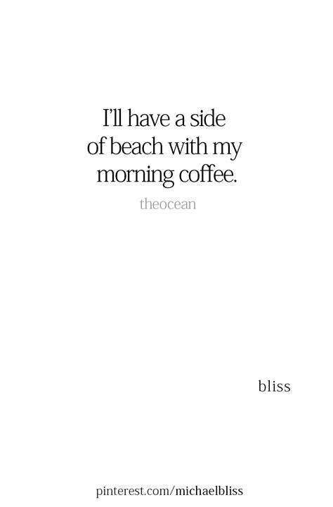 i ll have a side of beach with my morning coffee short coffee quotes cute coffee quotes
