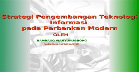 Ppt Peran Teknologi Dalam Era Persaingan Pada Dunia Perbankan