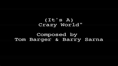 Its A Crazy World Youtube