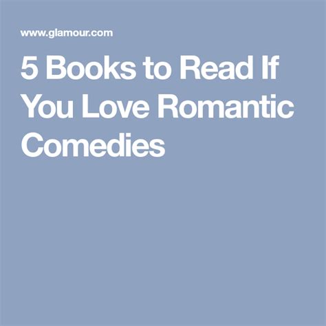 12 Books To Read If You Love Romantic Comedies Romantic Comedy Books