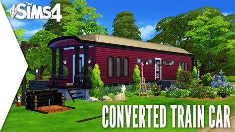 The Sims 4 Speed Build 343 Converted Train Car Youtube